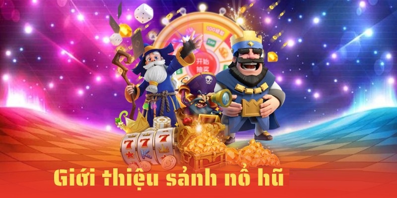 Sảnh nổ hũ 8KBET: Thiên đường Jackpot đáng mơ ước