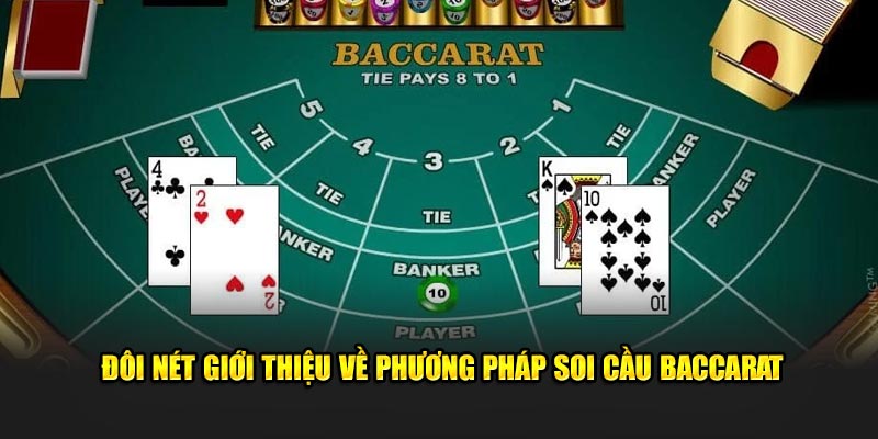 Giới thiệu Baccarat và soi cầu Baccarat phổ biến